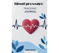 Blood pressure log book: Simple Daily Blood Pressure Log | Record & Monitor and track at Home | 110 Pages (6" x 9" Inches)