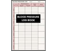 Blood Pressure Log Book: Simple Daily Tracking & Recording of Blood Pressure Medication at Home, Monitoring Vital Signs & Wellness - 100+ Pages