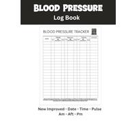 Blood Pressure Log Book - Tracker AM - Aft - PM Heat Rate Date and Time Large Format 8.5X11