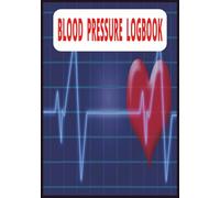 Blood Pressure Logbook: Simple daily blood pressure with 120 pages , size 7X10 inches .... Gifts for men and women