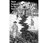 Blood Prophecy in the Bone House