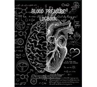 BLOOD PULSE AND PRESSURE Logbook 100 Page: Daily Blood Pressure and Pulse Tracker | Health Monitoring Journal with Notes for Hypertension, Seniors, ... Blood Pressure Log book (Large 8.5” x 11”)