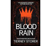 Blood Rain: A Forced Proximity R.H Romantic Suspense Series