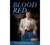 Blood Red - A Memoir Of Reflection On Family Ties And Relationships