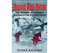 Blood Red Snow Memoirs French By G Koschorrek