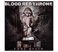Blood Red Throne - Come Death
