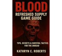 Blood Refreshed Supply game guide: Tips, Secrets & Survival Tactics for the Undead