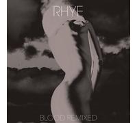 Rhye - Blood Remixed (Limited Edt.)