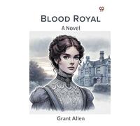 Blood Royal A Novel