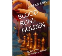 BLOOD RUNS GOLDEN: BOOK 3 The Sovereign Collection