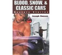 Blood, Snow, & Classic Cars Joseph Hansen (Auteur)