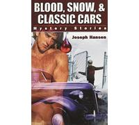 Blood, Snow, & Classic Cars: Mystery Stories