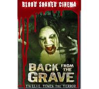 Blood Soaked Cinema: Back From the Grave [Import USA Zone 1]