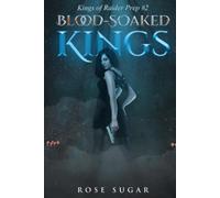 Blood-soaked Kings (Original Cover): Kings of Raider Prep #2