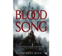 Anthony Ryan – Blood Song, Tome 1 : La Voix du sang – Bragelonne – Broché