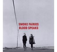 Blood Speaks by Smoke Fairies [VINYL] NEUF