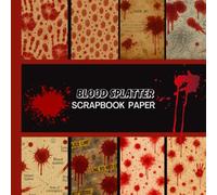 Blood Splatter Scrapbook Paper: 20 Double Sided Sheets 8.5 x 8.5 for Scrapbooking, Mixed Media Art, Junk Journals, Crafting projects, Origami, and More