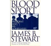 Blood Sport: The President and His Adversaries