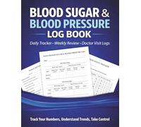 Blood Sugar and Blood Pressure Log Book: Daily Tracker for Glucose Levels, BP and Pulse | Easy-to-Read 2-in-1 Health Log with Weekly Review, Medication Tracker and Doctor Visit Pages
