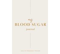 Blood Sugar Journal for Gestational Diabetes: Elegant Pregnancy Record for Glucose Levels & Health Observations | Timeless Format for a Beautifully Organized Routine