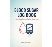 Blood Sugar Log Book: 2-Year Daily Glucose Tracker for Type 2, Type 1 & Pre-Diabetes | 104 Weeks, 4 Readings a Day Before & After Meals | Insulin, Medication & 4-Week Review Pages
