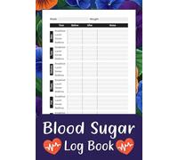 Blood Sugar Log Book - 2 Years: A Practical 24-Month Tracker for Monitoring Blood Glucose Levels and Health Information