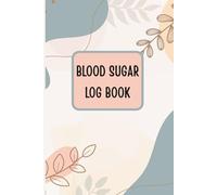 Blood Sugar Log Book: 52 Weeks Daily Diabetic Glucose Tracker Journal Book, Blood Sugar Monitoring Diary, Record Before/After Every Meal, 6" x 9", Beautiful Pastel Cover