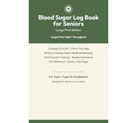 Blood Sugar Log Book for Seniors: Large Print Daily Glucose Tracker - 90 Days of Fasting, Meal & Bedtime Readings with Insulin, Carbs, A1C Notes & Doctor Visit Log