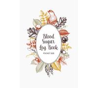 Blood Sugar Log Book Pocket Size: Small 1-Year Weekly Diabetes Glucose Tracker for Women | Floral Cover