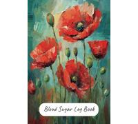 Blood Sugar Log Book: Simple Glucose Tracker for Diabetics | 6 x 9 Inches for easy Entry and Transport | 4 Time (Breakfast, Lunch, Dinner and Bedtime