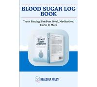 BLOOD SUGAR LOG BOOK: Track Fasting, Pre/Post Meal, Medication, Carbs & More - 6×9 · 120 Pages · 3 Entries Per Page · Weekly Summary Log