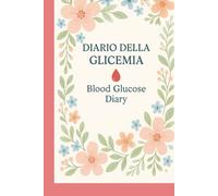 Blood Sugar Log Book: Weekly Blood Sugar Diary, Enough For 100 Weeks , Daily Diabetic Glucose Tracker Journal Book, 5 Time Before-After (Breakfast, Snack,Lunch, Dinner, Bedtime)