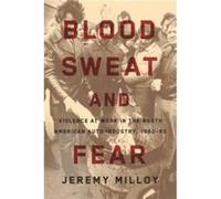 Blood Sweat and Fear by Jeremy Milloy Jeremy Milloy (Auteur)