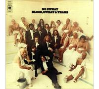 Blood, Sweat And Tears - No Sweat