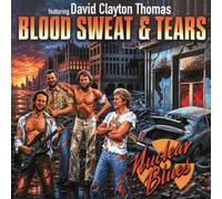 Blood, Sweat / Tears / Thomas, David Clayton - Nuclear Blues