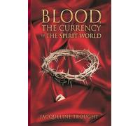 Blood the Currency of the Spirit World