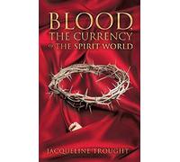 Blood, The Currency Of The Spirit World