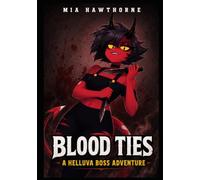 Blood Ties: A Helluva Boss Adventure