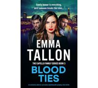 Blood Ties: An absolutely addictive and totally unputdownable gripping crime thriller