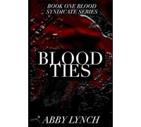 Blood Ties: Book One of Blood Syndicate Series