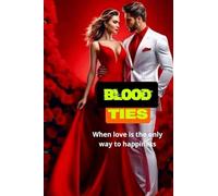 Blood Ties: When love is the only way to happiness