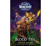 Blood Ties (World of Warcraft: Midnight) - Christie Golden - Random House Worlds - ebook (ePub) - Livre