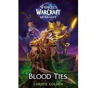 Blood Ties (World of Warcraft: Midnight) - Christie Golden - Titan Books - ebook (ePub) - Livre