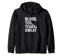 Blood Toil Tears & Sweat - Citation de Motivation Gritty Sweat à Capuche