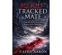 Blood-Tracked Mate: A Dark Wolf Shifter Fated-Mates Romance with a Secret Baby