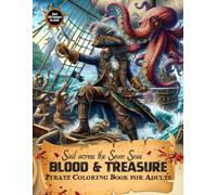 Blood & Treasure: Pirate Coloring Book for Adults