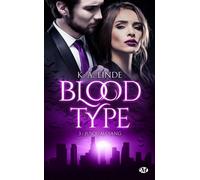 K.A. Linde – Blood Type, T3 : Jusqu'au sang – Traduction Tristan Lathière – Bragelonne
