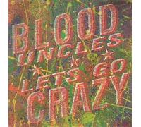 BLOOD UNCLES - BLOOD UNCLES - LET'S GO CRAZY 12in (20337)