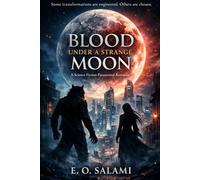 Blood Under A Strange Moon