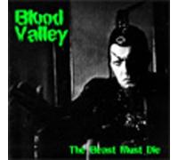 BLOOD VALLEY - The Beast Must Die [Import]